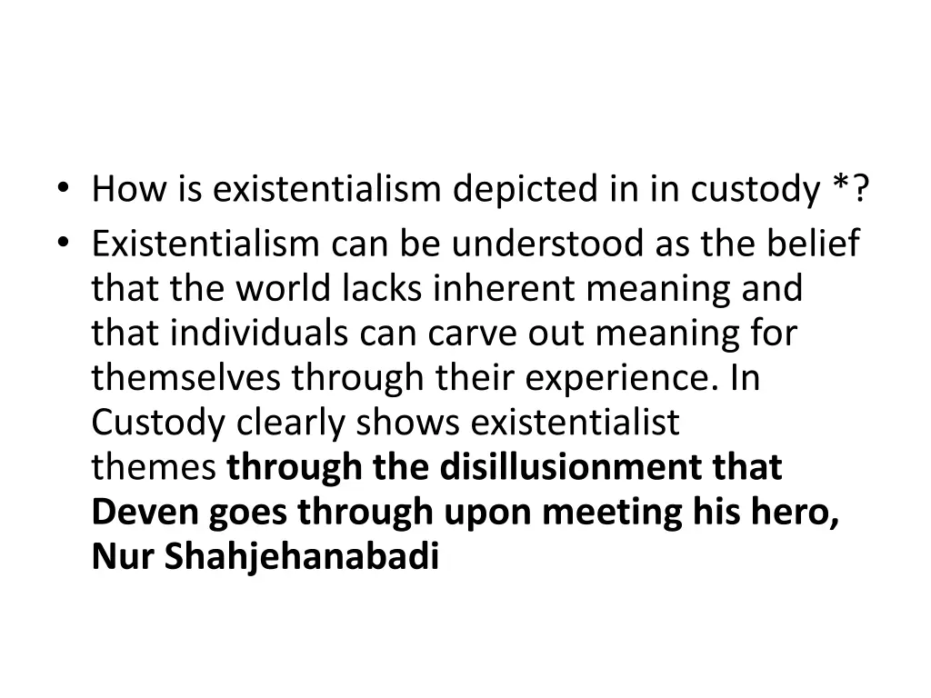 how is existentialism depicted in in custody