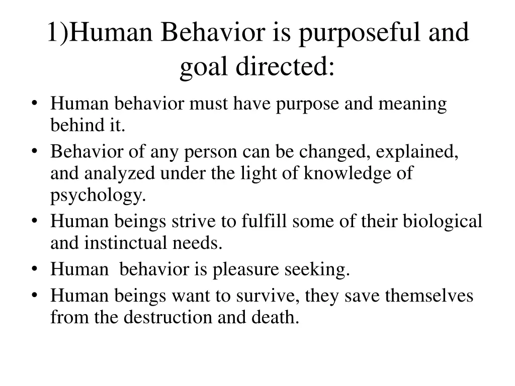 1 human behavior is purposeful and goal directed