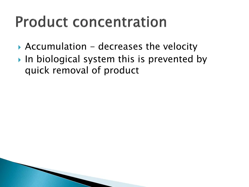 accumulation decreases the velocity in biological