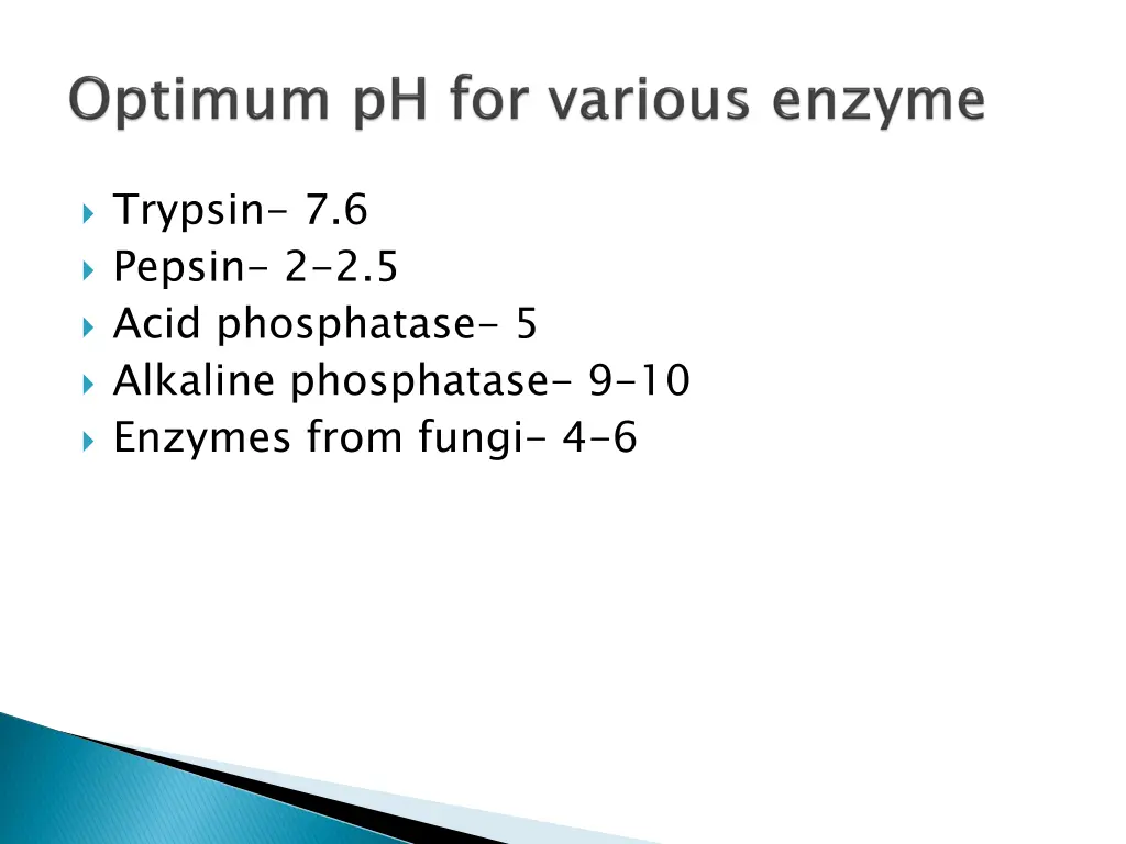 trypsin 7 6 pepsin 2 2 5 acid phosphatase