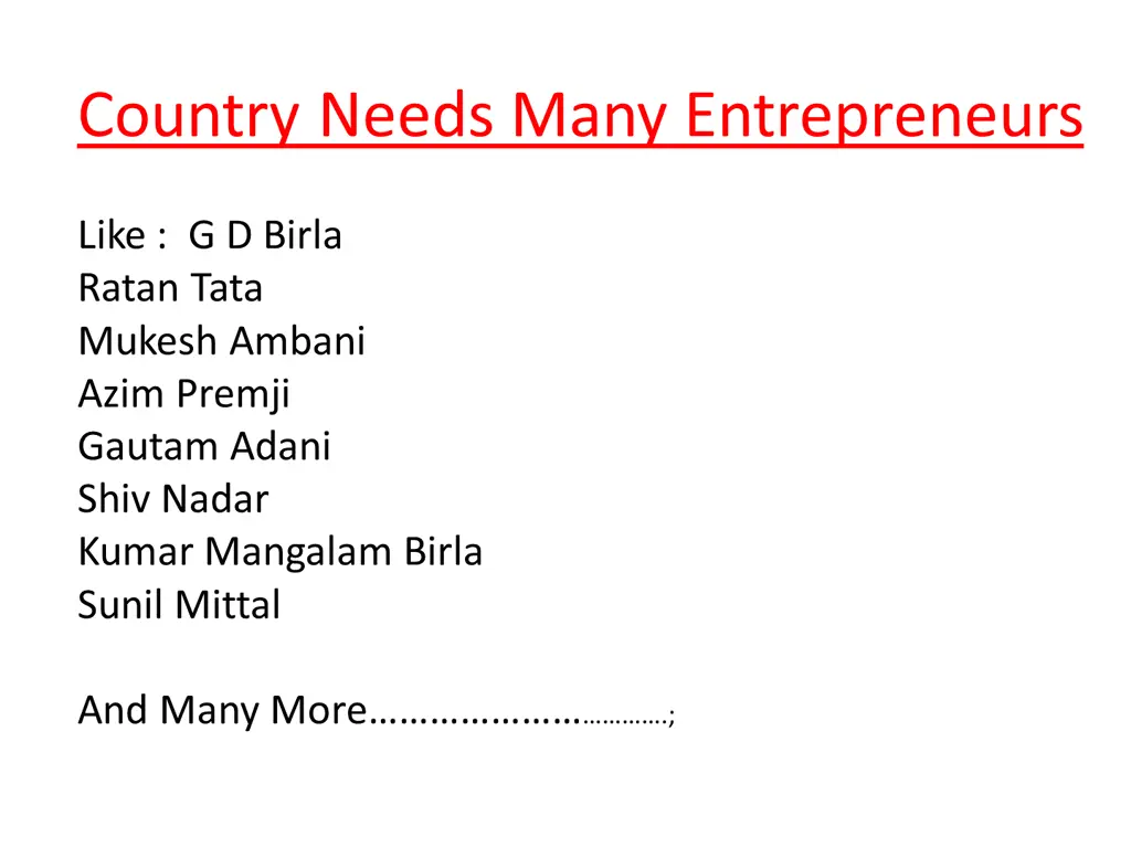 country needs many entrepreneurs