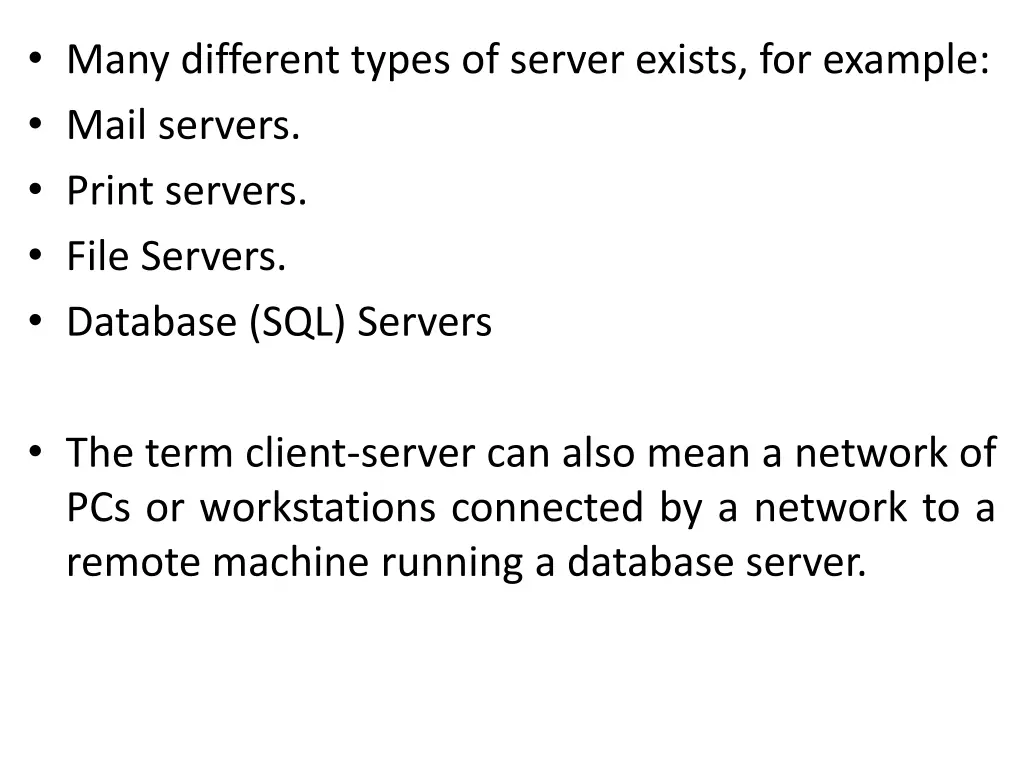 many different types of server exists for example