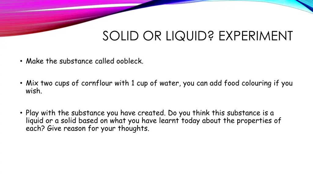 solid or liquid experiment