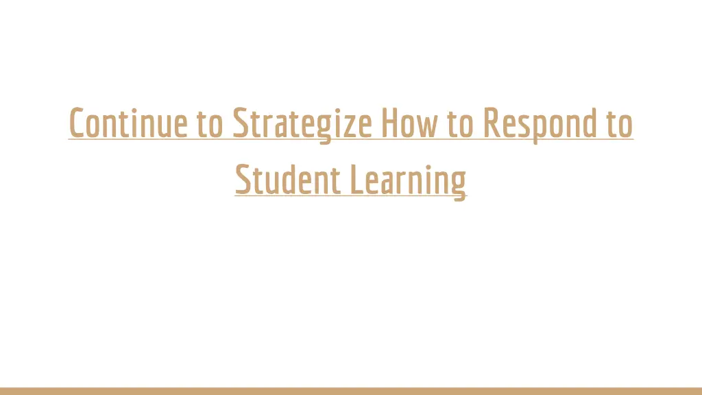 continue to strategizehow to respond to student