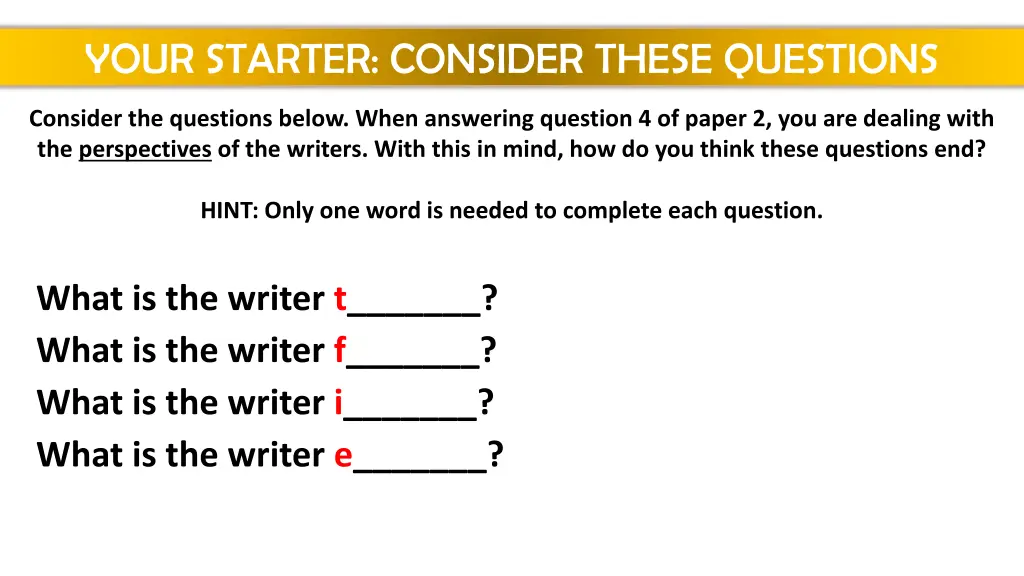 your starter consider these questions