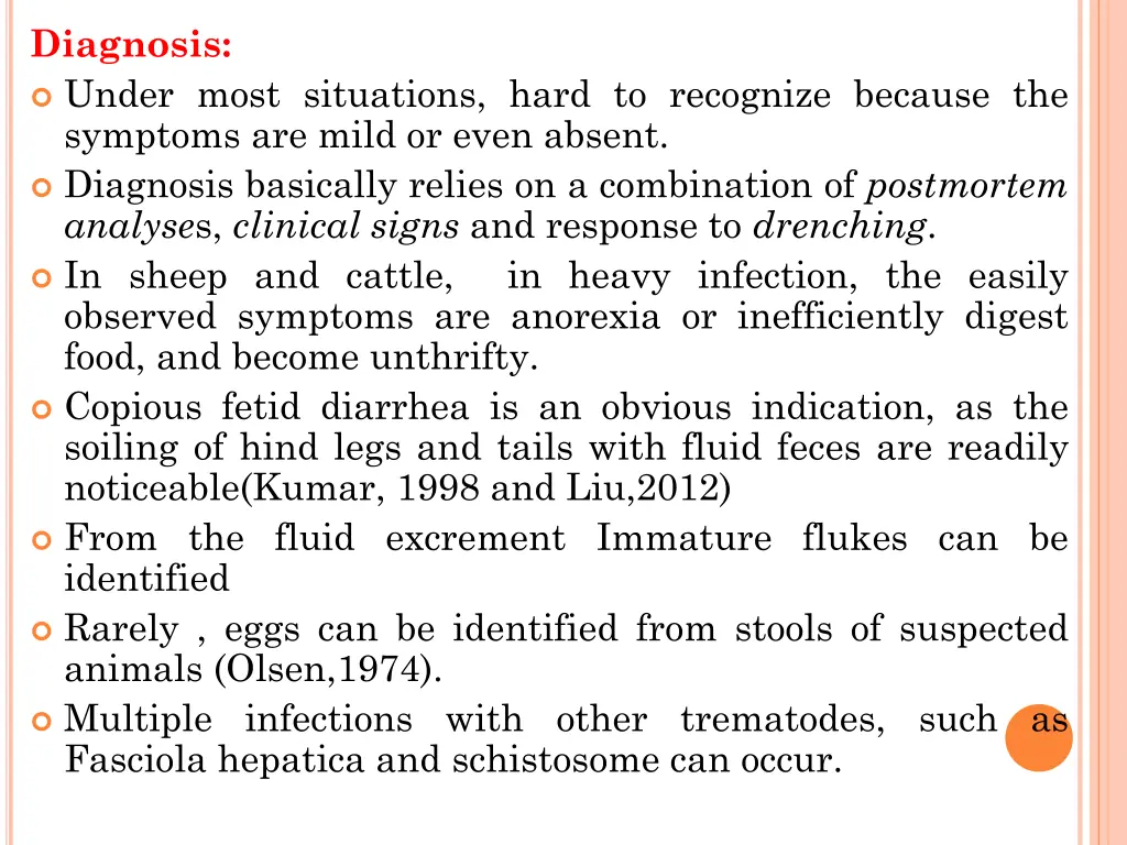 diagnosis under most situations hard to recognize