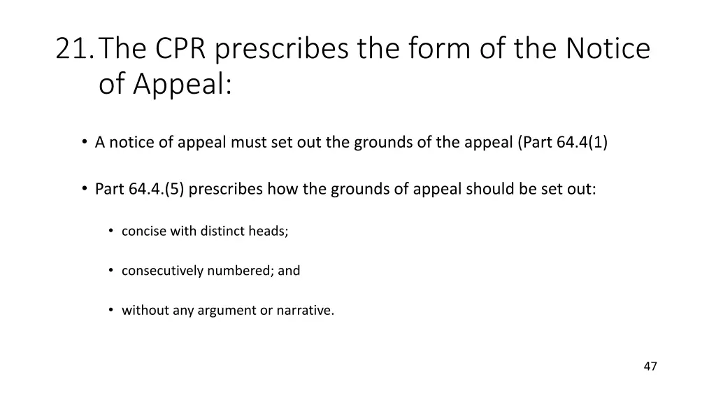 21 the cpr prescribes the form of the notice