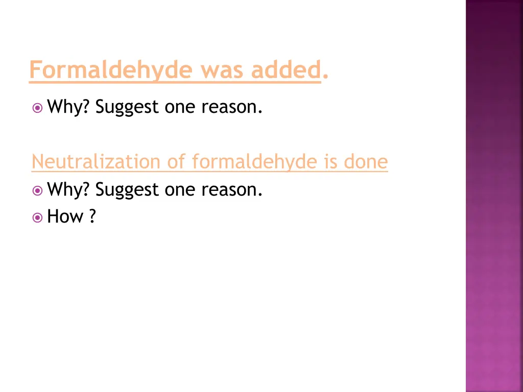 formaldehyde was added