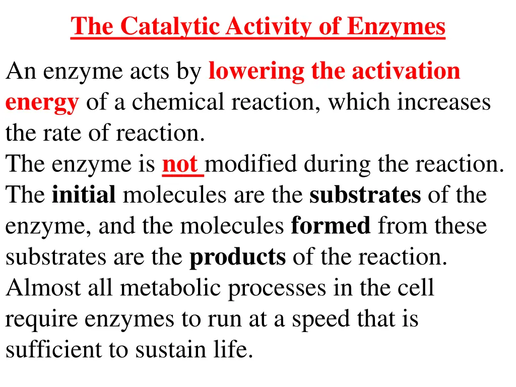 the catalytic activity of enzymes