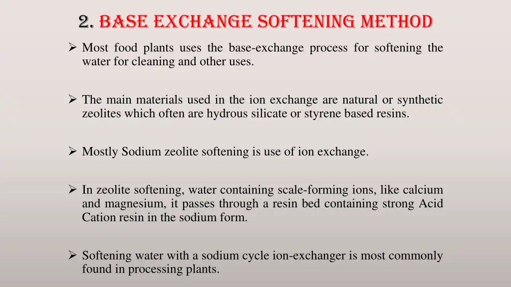 2 base exchange softening method