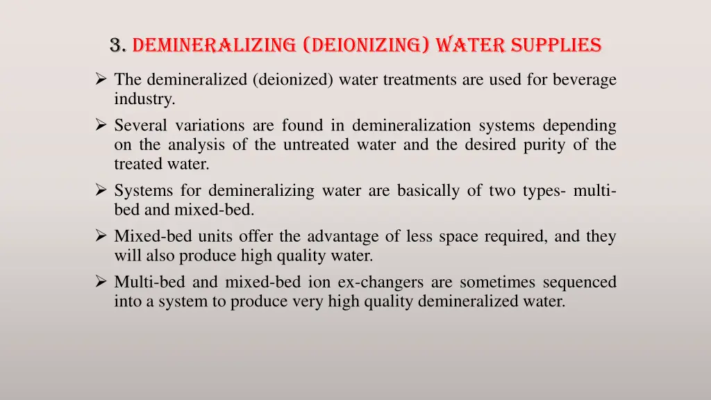 3 demineralizing deionizing water supplies