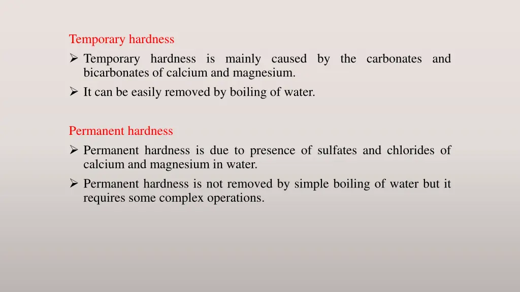 temporary hardness temporary hardness is mainly