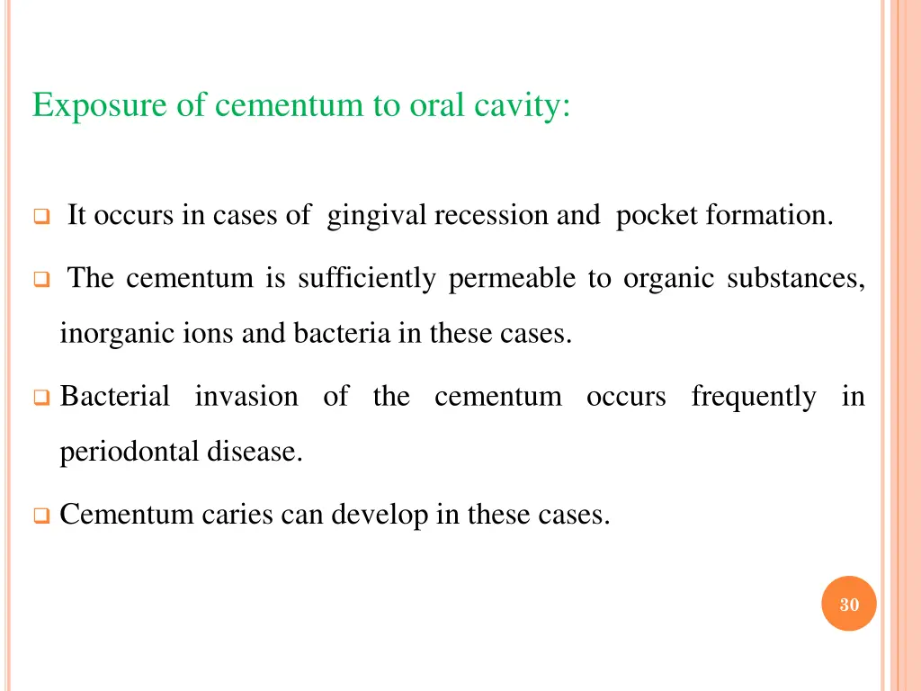 exposure of cementum to oral cavity