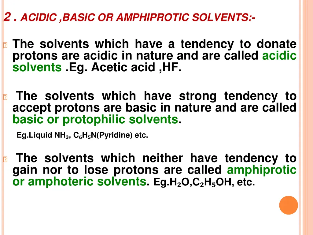 2 acidic basic or amphiprotic solvents