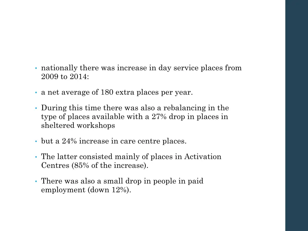 nationally there was increase in day service