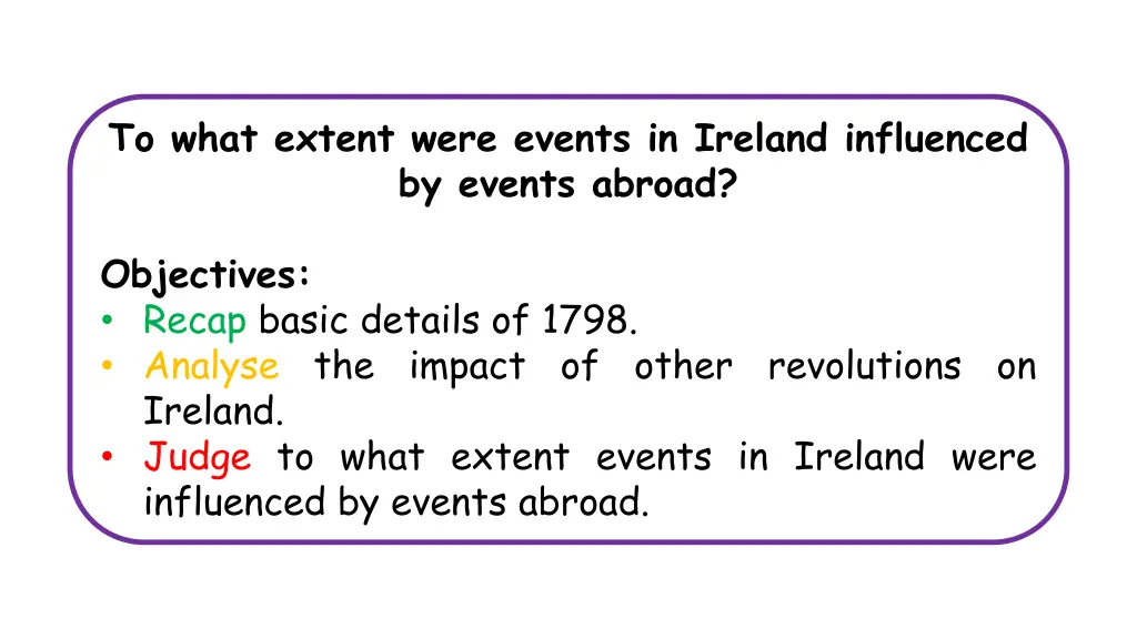 to what extent were events in ireland influenced