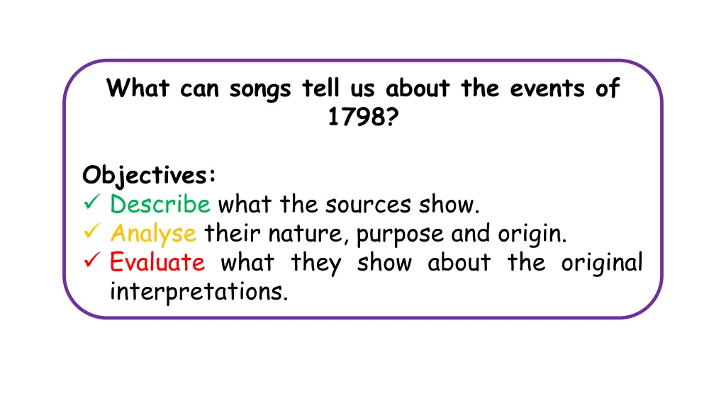 what can songs tell us about the events of 1798 1