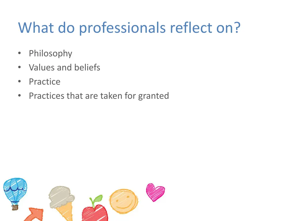 what do professionals reflect on