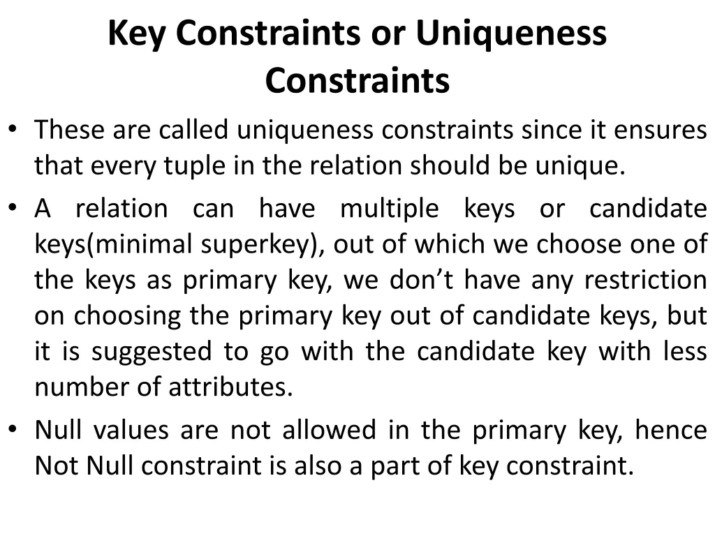 key constraints or uniqueness constraints these