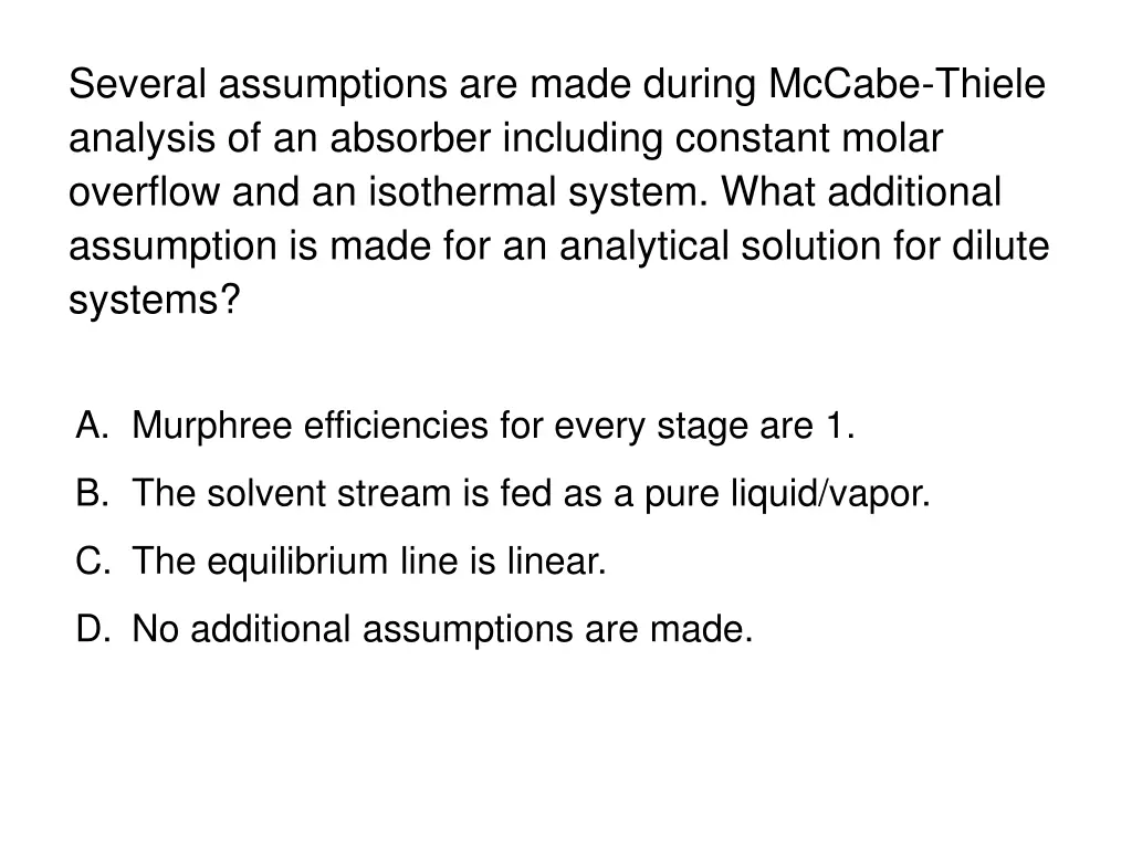 several assumptions are made during mccabe thiele