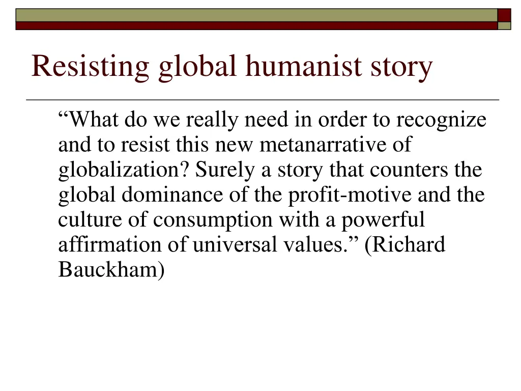 resisting global humanist story