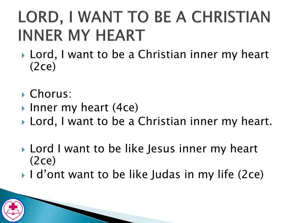 lord i want to be a christian inner my heart 2ce