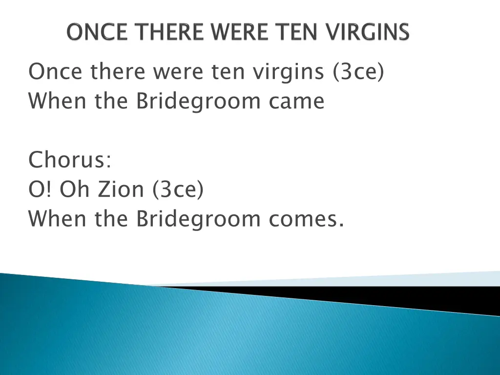 once there were ten virgins 3ce when