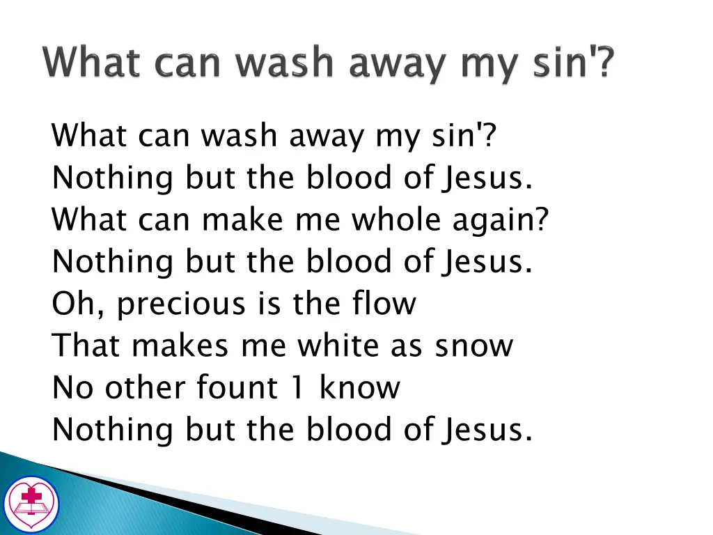 what can wash away my sin nothing but the blood