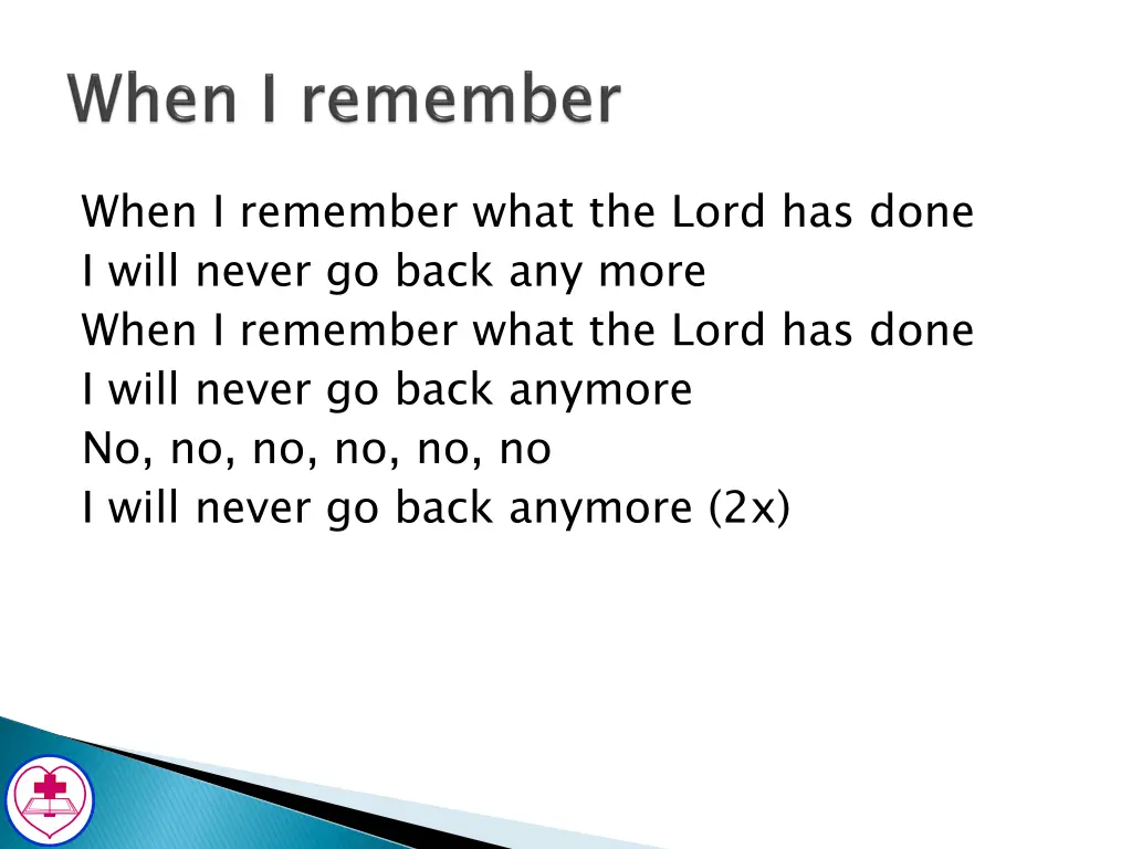 when i remember what the lord has done i will