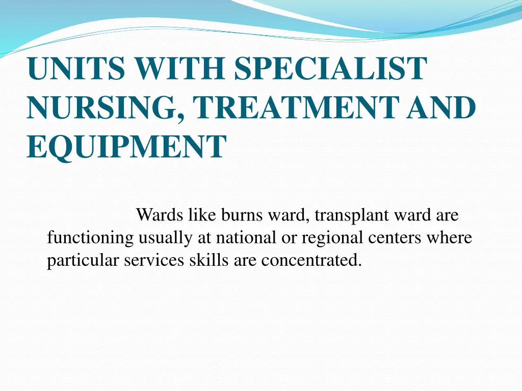 units with specialist nursing treatment