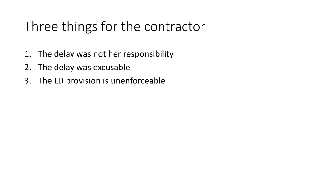 three things for the contractor