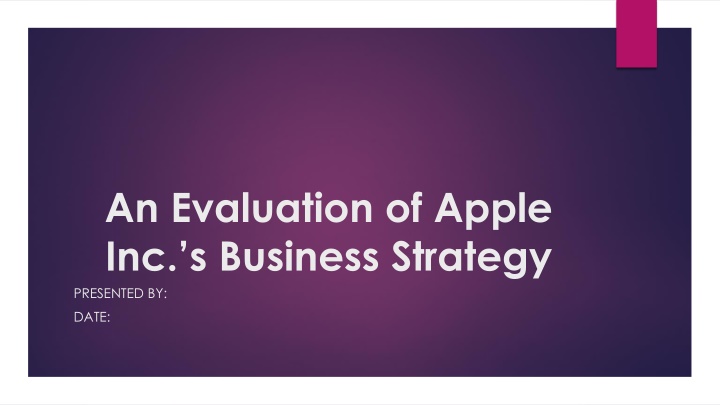 an evaluation of apple inc s business strategy