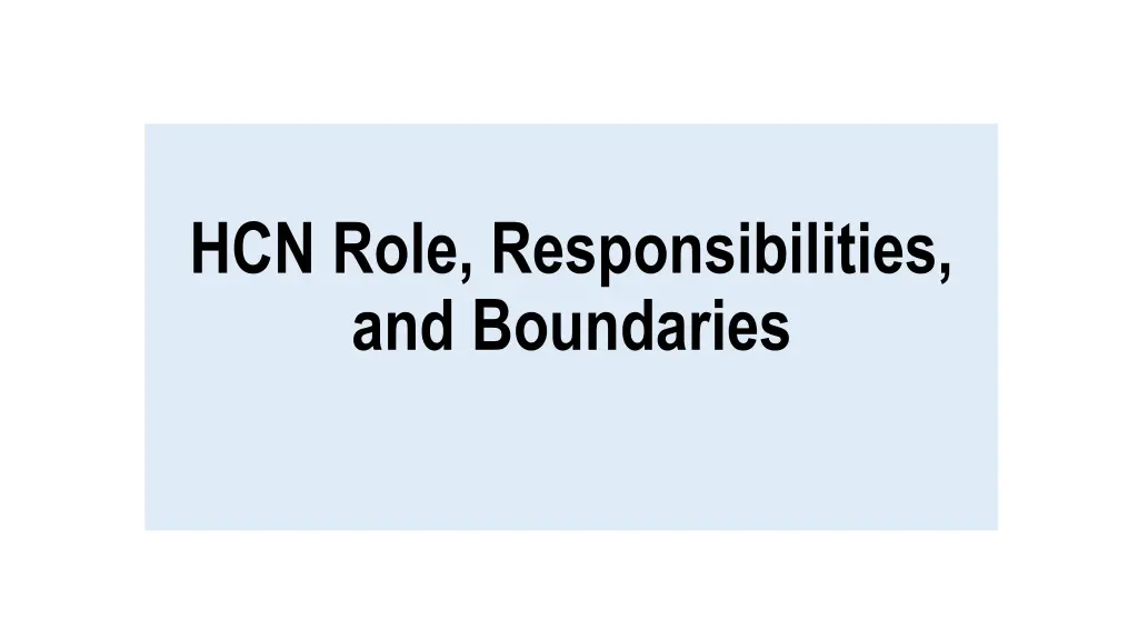 hcn role responsibilities and boundaries