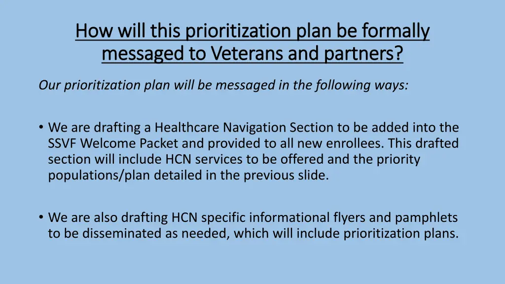 how will this prioritization plan be formally 1