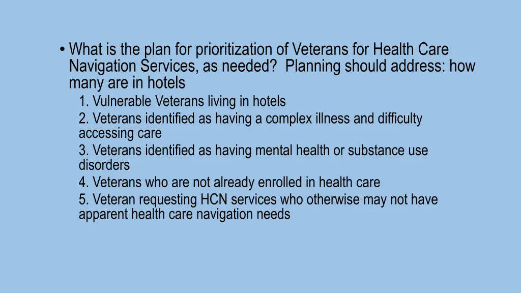 what is the plan for prioritization of veterans