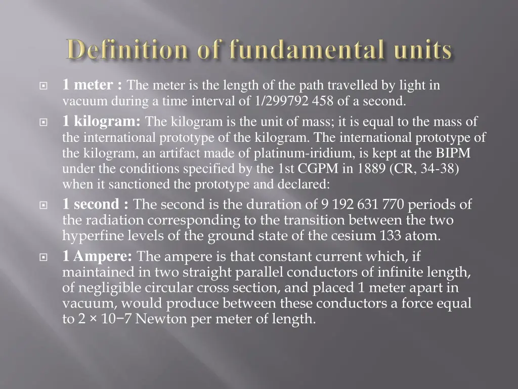 1 meter the meter is the length of the path