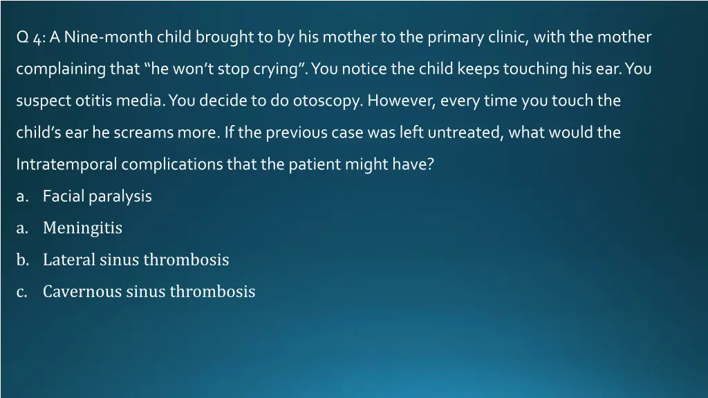 q 4 a nine month child brought to by his mother