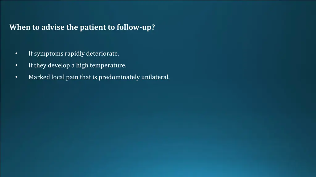 when to advise the patient to follow up