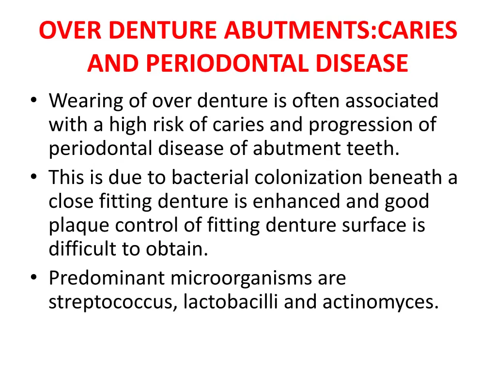 over denture abutments caries and periodontal