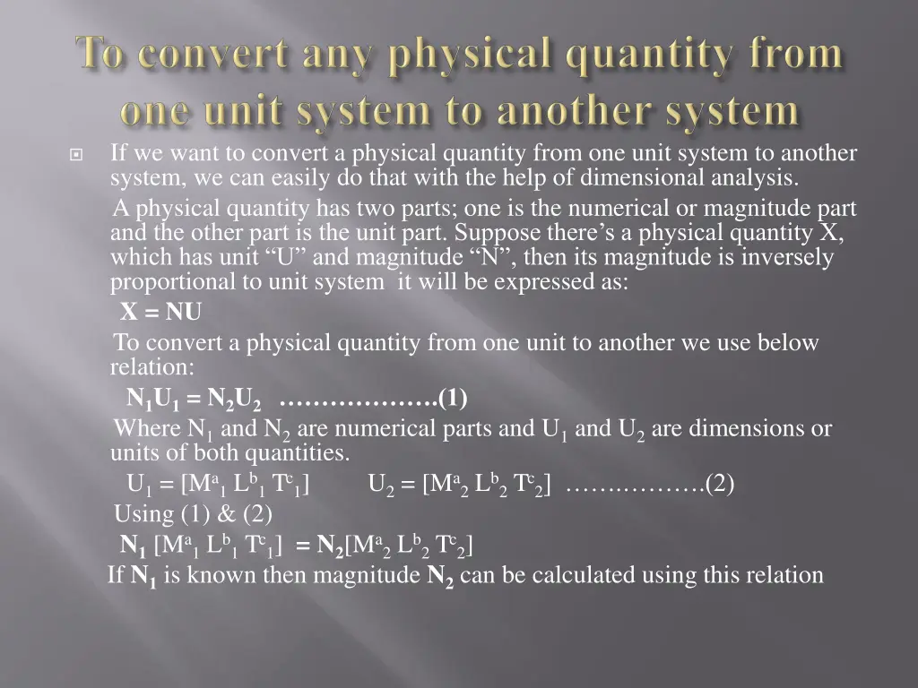 if we want to convert a physical quantity from