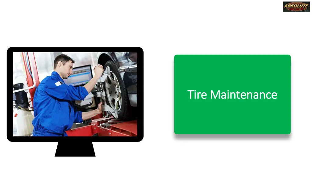 tire maintenance tire maintenance