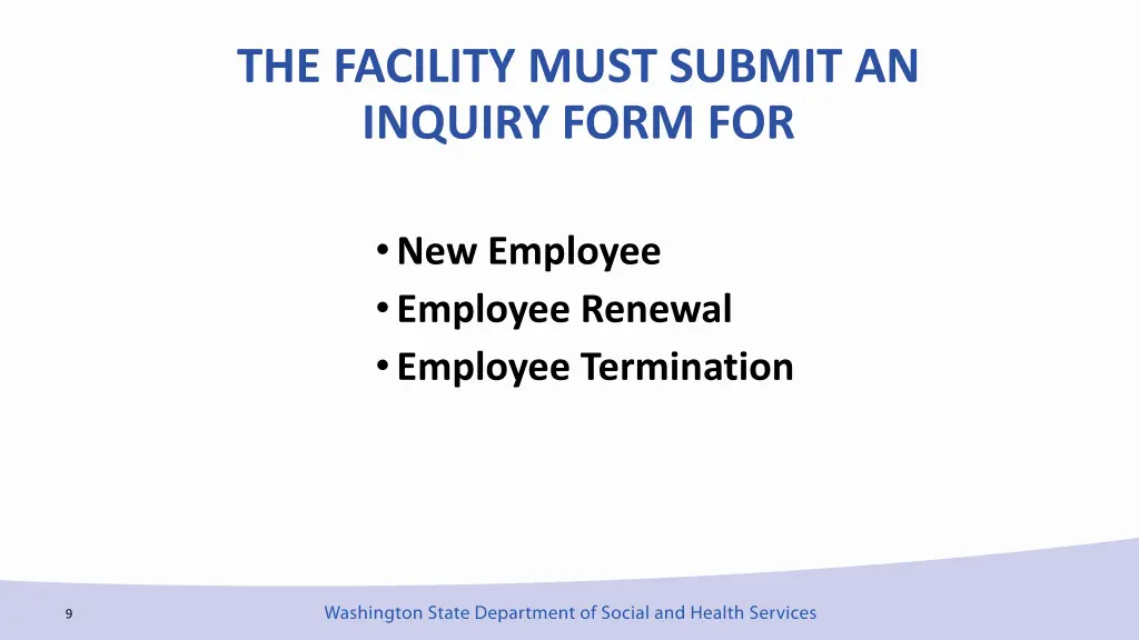 the facility must submit an inquiry form for