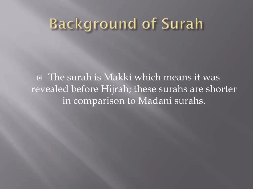 the surah is makki which means it was revealed