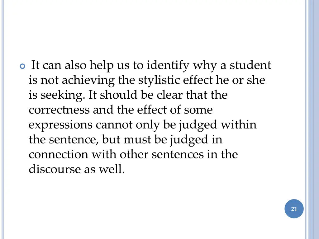 it can also help us to identify why a student