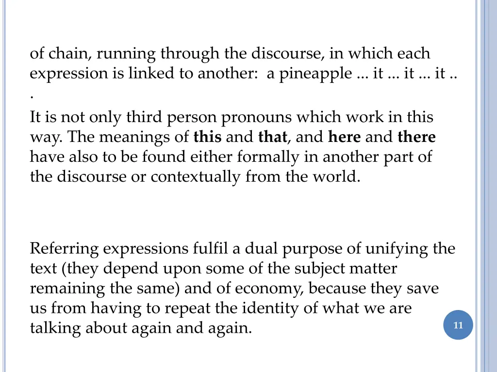 of chain running through the discourse in which