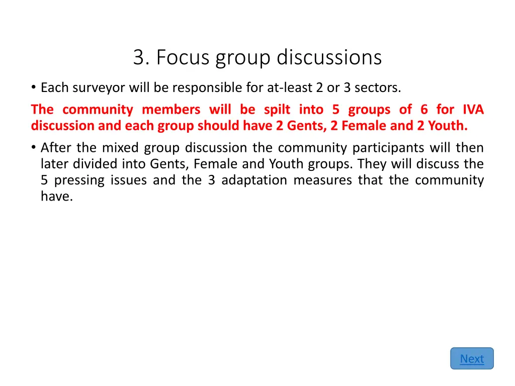 3 focus group discussions