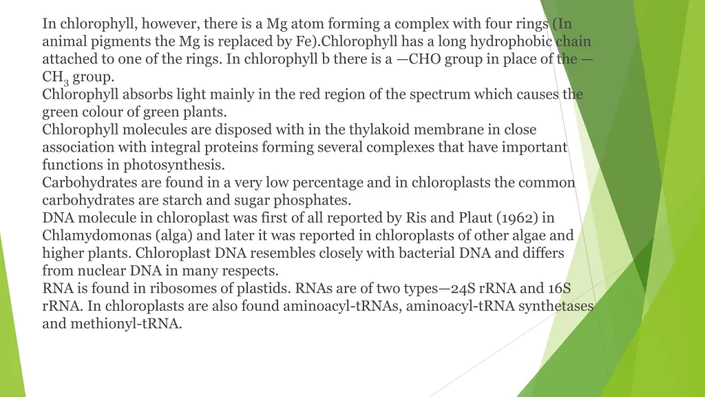 in chlorophyll however there is a mg atom forming