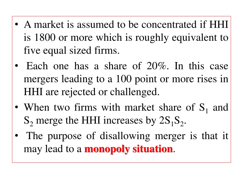 a market is assumed to be concentrated