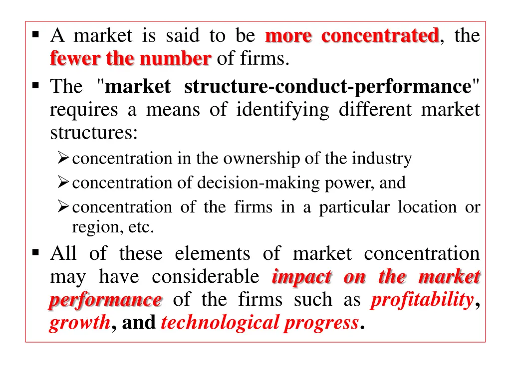 a market is said to be more concentrated