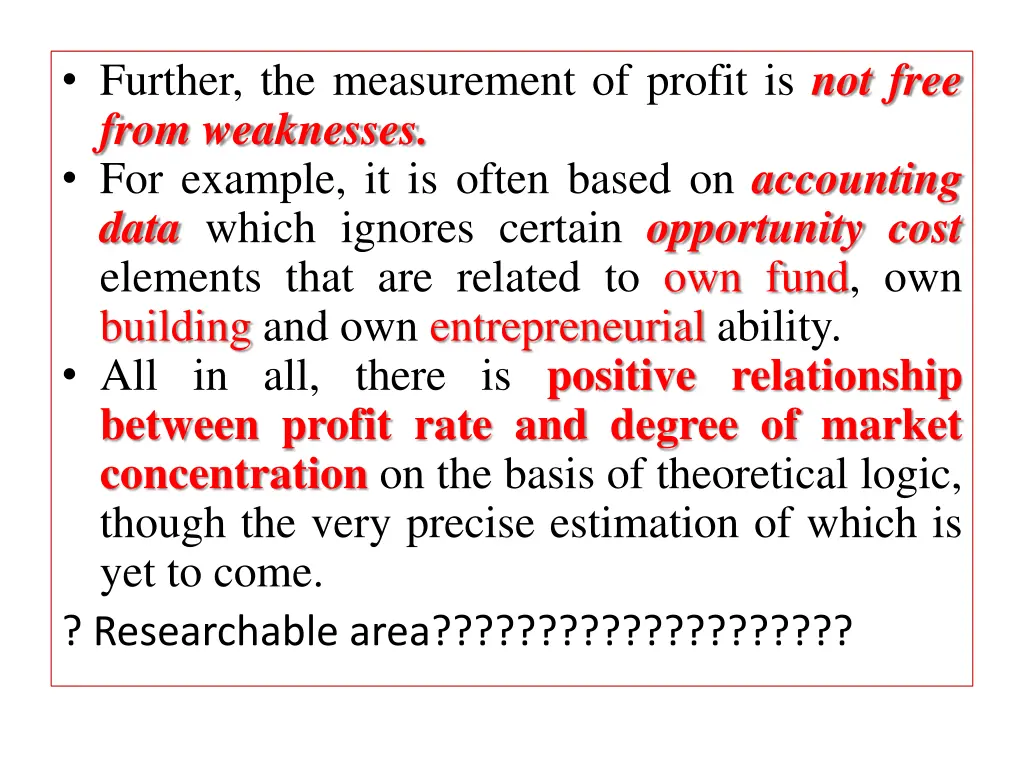 further the measurement of profit is not free